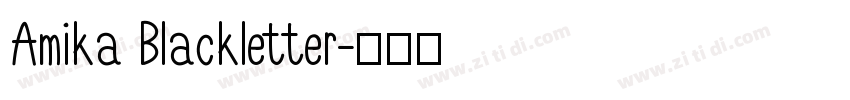 Amika Blackletter字体转换